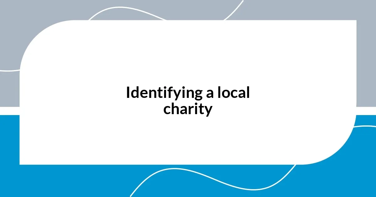 Identifying a local charity