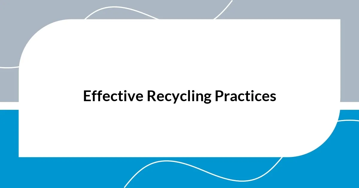 Effective Recycling Practices